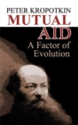 Mutual Aid : A Factor of Evolution - eBook