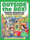 Outside the Box! : Creative Activities for Ecology-Minded Kids - eBook
