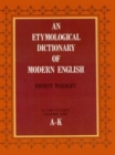 An Etymological Dictionary of Modern English, Vol. 1 - eBook