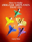 How to Make Origami Airplanes That Fly - eBook