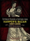 Victorian Fashions and Costumes from Harper's Bazar, 1867-1898 - eBook