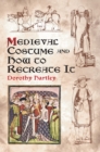 Medieval Costume and How to Recreate It - eBook