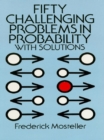 Fifty Challenging Problems in Probability with Solutions - eBook