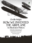 How We Invented the Airplane : An Illustrated History - eBook