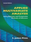 Applied Multivariate Analysis : Using Bayesian and Frequentist Methods of Inference, Second Edition - eBook