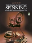 The Whole Craft of Spinning : From the Raw Material to the Finished Yarn - eBook