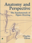 Anatomy and Perspective : The Fundamentals of Figure Drawing - eBook