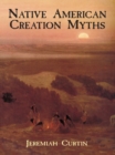 Native American Creation Myths - eBook