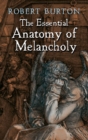 The Essential Anatomy of Melancholy - eBook
