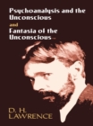 Psychoanalysis and the Unconscious and Fantasia of the Unconscious - eBook