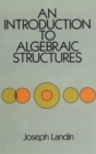 An Introduction to Algebraic Structures - eBook
