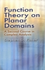 Function Theory on Planar Domains : A Second Course in Complex Analysis - eBook