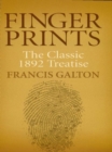 Finger Prints : The Classic 1892 Treatise - eBook