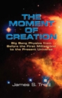 The Moment of Creation - eBook