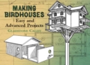 Making Birdhouses : Easy and Advanced Projects - eBook
