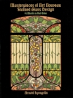 Masterpieces of Art Nouveau Stained Glass Design : 91 Motifs in Full Color - eBook
