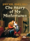 The Story of My Misfortunes - eBook