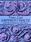 Mephisto Waltz and Other Works for Solo Piano - eBook