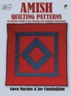 Amish Quilting Patterns : Full-Size Ready-to-Use Designs and Complete Instructions - Book
