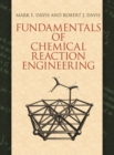 Fundamentals of Chemical Reaction Engineering - eBook