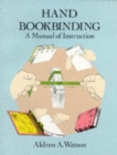 Hand Bookbinding : A Manual of Instruction - Book