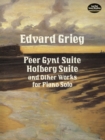 Peer Gynt Suite, Holberg Suite, and Other Works for Piano Solo - eBook