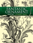 Fantastic Ornament, Series Two : 118 Designs and Motifs - eBook