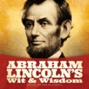 Abraham Lincoln's Wit and Wisdom - eBook