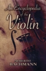 An Encyclopedia of the Violin - eBook