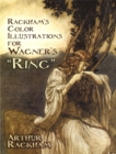 Rackham's Color Illustrations for Wagner's "Ring" - eBook