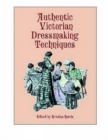 Authentic Victorian Dressmaking Techniques - Book