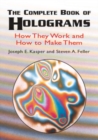The Complete Book of Holograms: How : How - Book