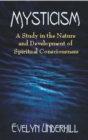 Mysticism : A Study in the Nature and Development of Man's Spiritual Consciousness - Book
