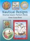 Nautical Designs Stained Glass : Pattern Book - Book