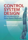 Control System Design : An Introduction to State-Space Methods - Book