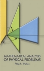 Mathematical Analysis of Physical Problems - Book