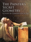 The Painter's Secret Geometry : A Study of Composition in Art - Book