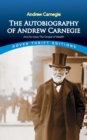 The Autobiography of Andrew Carnegie and His Essay The Gospel of Wealth - eBook
