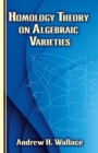 Homology Theory on Algebraic Varieties - eBook