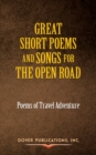 Great Short Poems and Songs for the Open Road: Poems of Travel Adventure - eBook