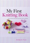 My First Knitting Book : Easy-to-Follow Instructions and More Than 15 Projects - eBook