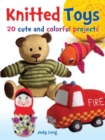 Knitted Toys : 20 Cute and Colorful Projects - eBook