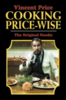 Cooking Price-Wise : The Original Foodie - Book