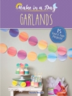 Make in a Day: Garlands - eBook