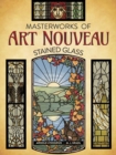 Masterworks of Art Nouveau Stained Glass - Book