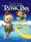 Crochet Stories: J. M. Barrie's Peter Pan - eBook