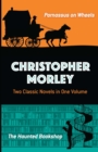 Christopher Morley: Two Classic Novels in One Volume - eBook