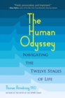 The Human Odyssey : Navigating the Twelve Stages of Life - Book