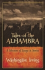 Tales of the Alhambra: a Selection of Essays and Stories - Book
