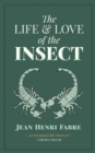 The Life and Love of the Insect - eBook